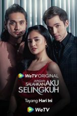Nonton Series Jangan salahkan aku selingkuh 2024 - LK21 Gerakin21