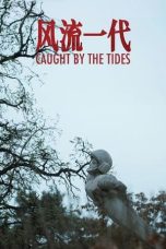 Download Film Caught by the Tides (2024) Subtitle Indonesia Streaming Online – LK21 Rebahin