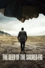 Nonton Film The Seed of the Sacred Fig (2024) Streaming Sub Indo – RebahinXXi