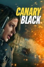 Download Film Canary Black (2024) Subtitle Indonesia Streaming Online - LK21 Rebahin
