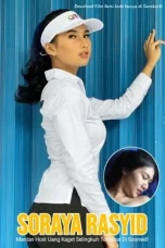 Nonton Skandal - Soraya Rasyid (2024) Full Movie | LAYARKACA21