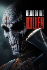 Nonton Film Bloodline Killer (2024) Subtitle Indonesia | LK21 IDLIX