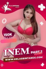 Inem Part 2 (2023) Kelas Bintang Full HD - Gerakin21