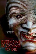 Everyone is Going to Die (2025) Subtitle Indonesia - GK21