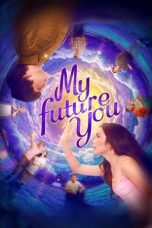 Nonton My Future You (2024) Full Movie Nonton Online Free